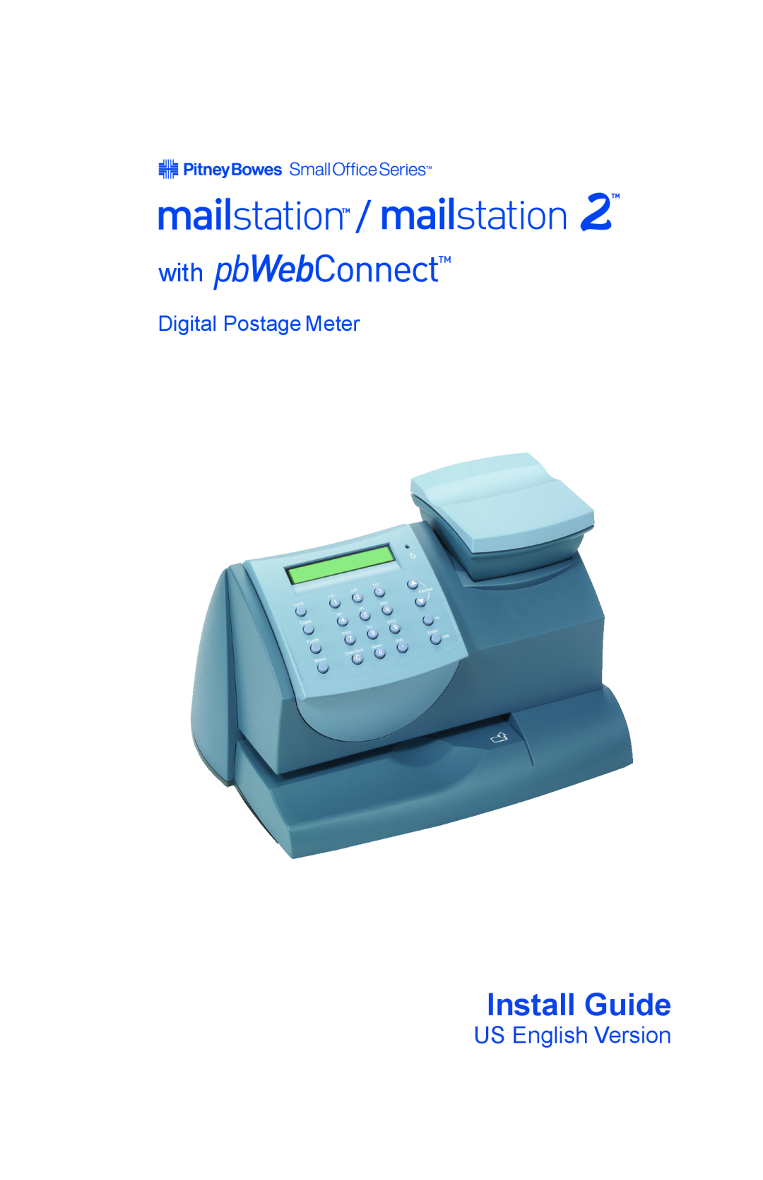Pitney Bowes K700. K7M0 manual Install Guide, with, US English Version, Digital Postage Meter 