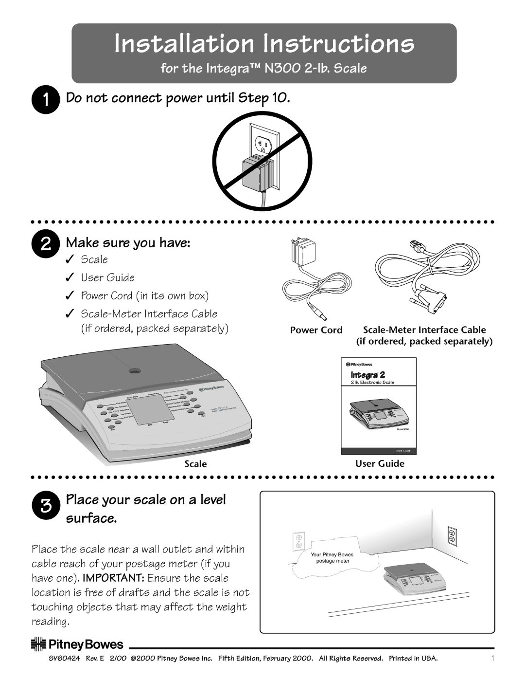 Pitney Bowes N300 installation instructions Do not connect power until Step Make sure you have 