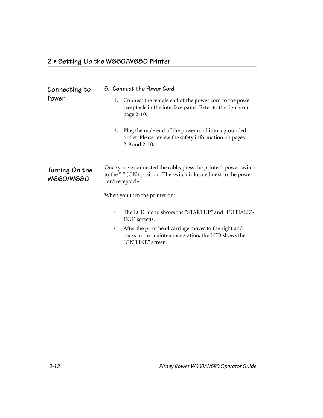 Pitney Bowes Setting Up the W660/W680 Printer Connecting to Power, Turning On the W660/W680 Connect the Power Cord 