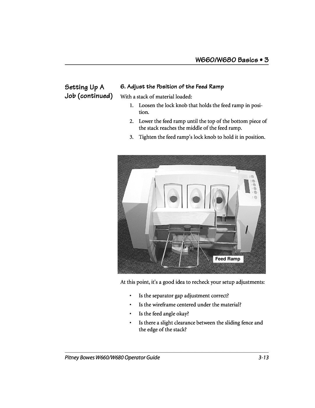 Pitney Bowes manual Adjust the Position of the Feed Ramp, 3-13, W660/W680 Basics, Setting Up A Job continued 