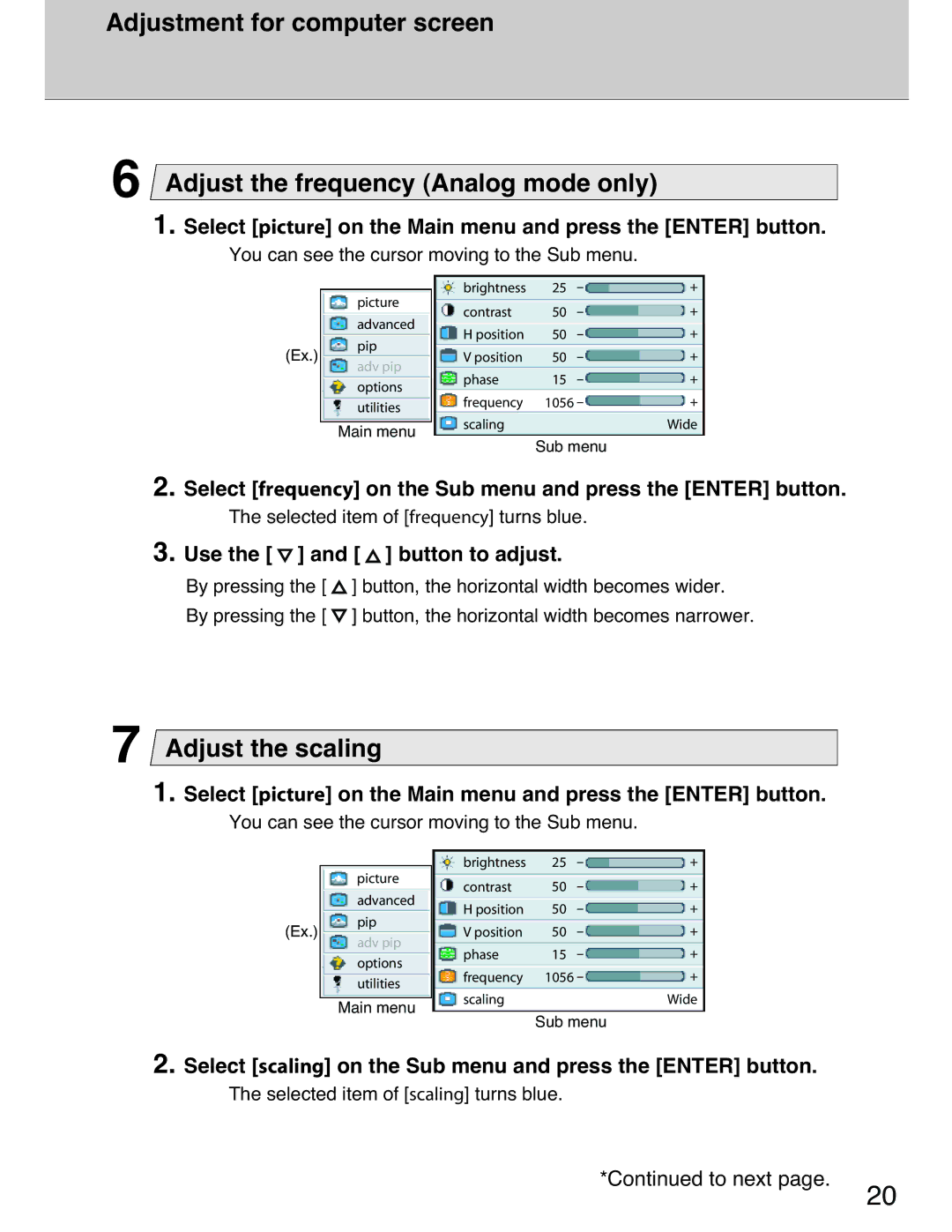 Planar 40 Adjust the scaling, Select frequency on the Sub menu and press the Enter button, Use the and button to adjust 