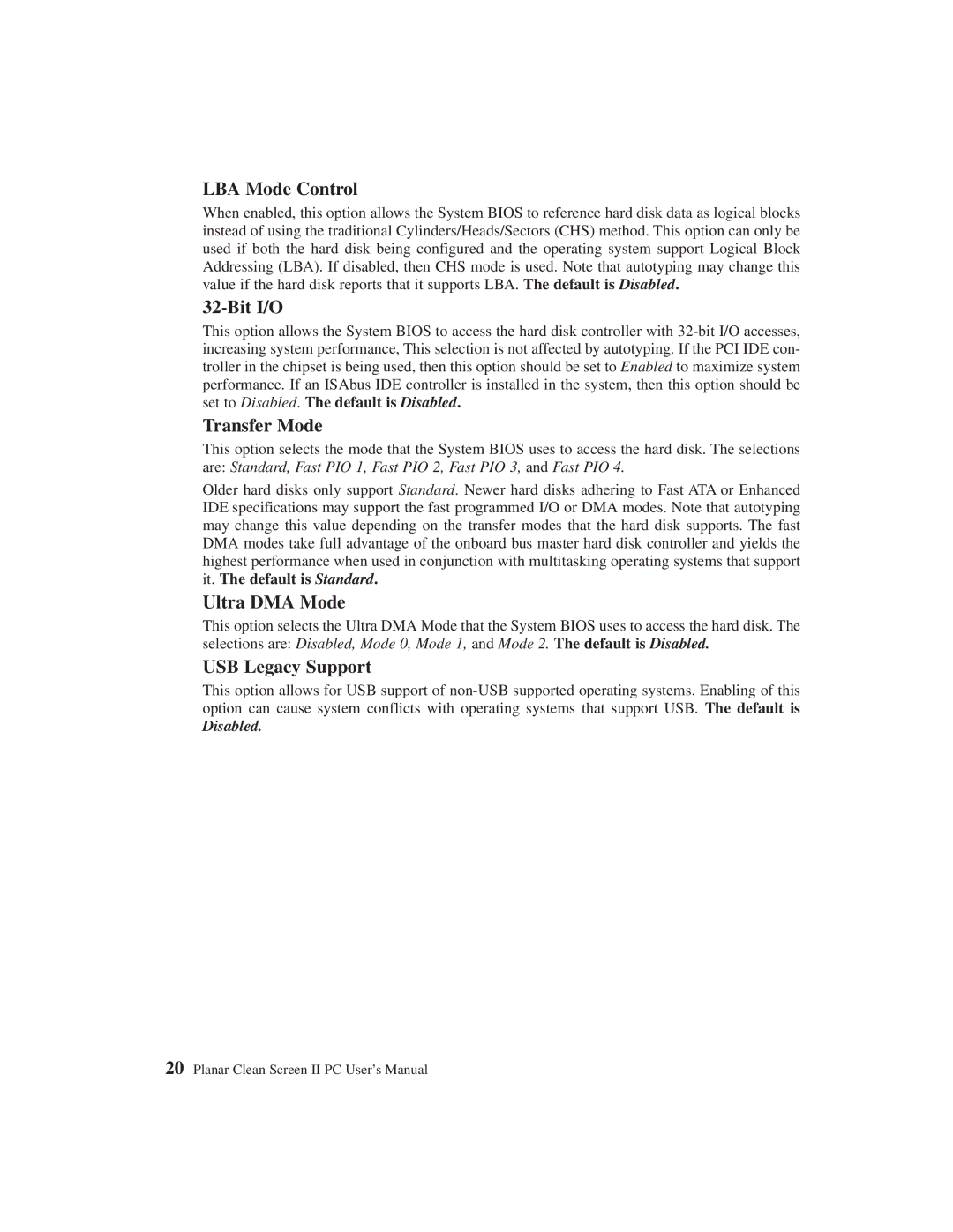 Planar C3215 user manual LBA Mode Control, Bit I/O, Transfer Mode, Ultra DMA Mode, USB Legacy Support 