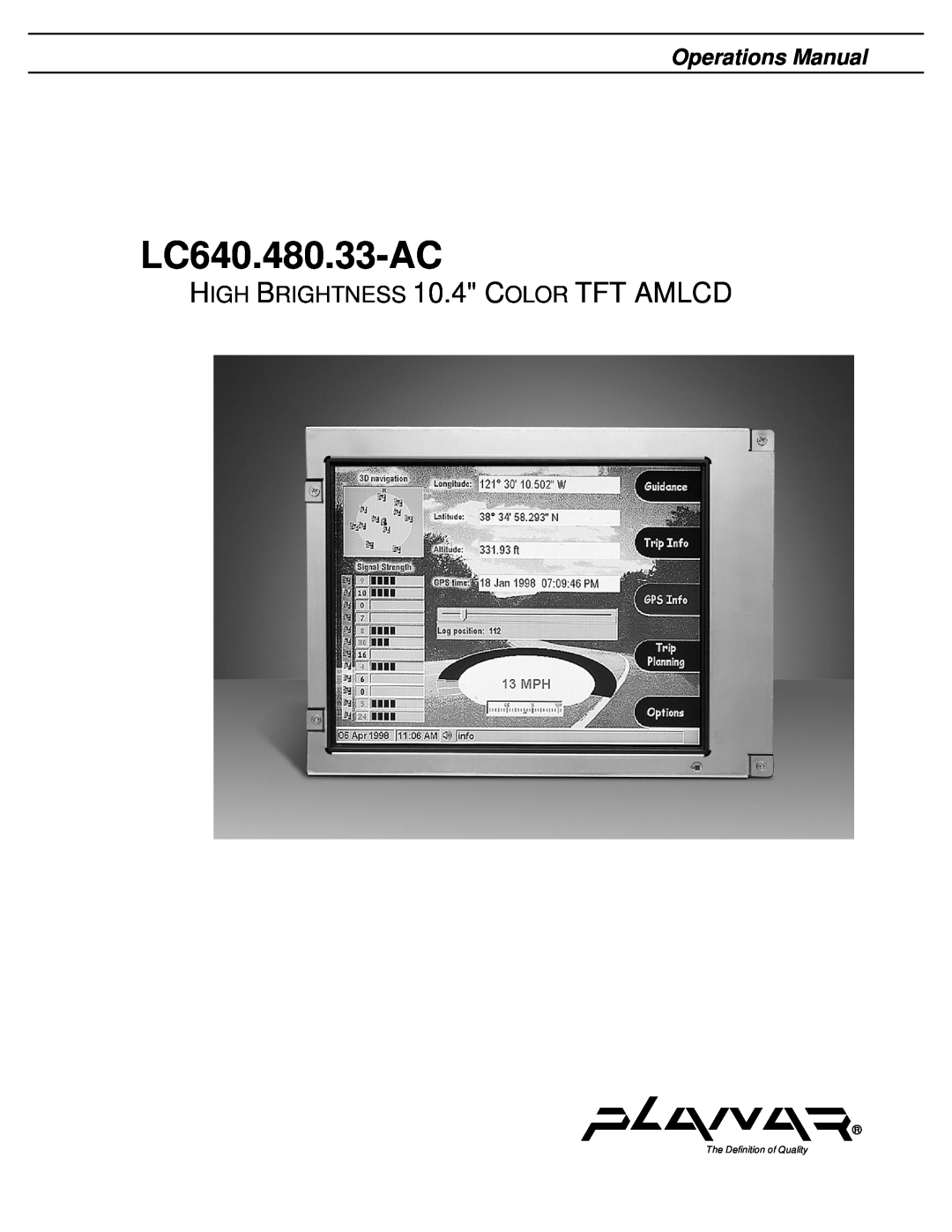Planar LC640.480.33-AC manual Operations Manual, HIGH BRIGHTNESS 10.4 COLOR TFT AMLCD, The Definition of Quality 