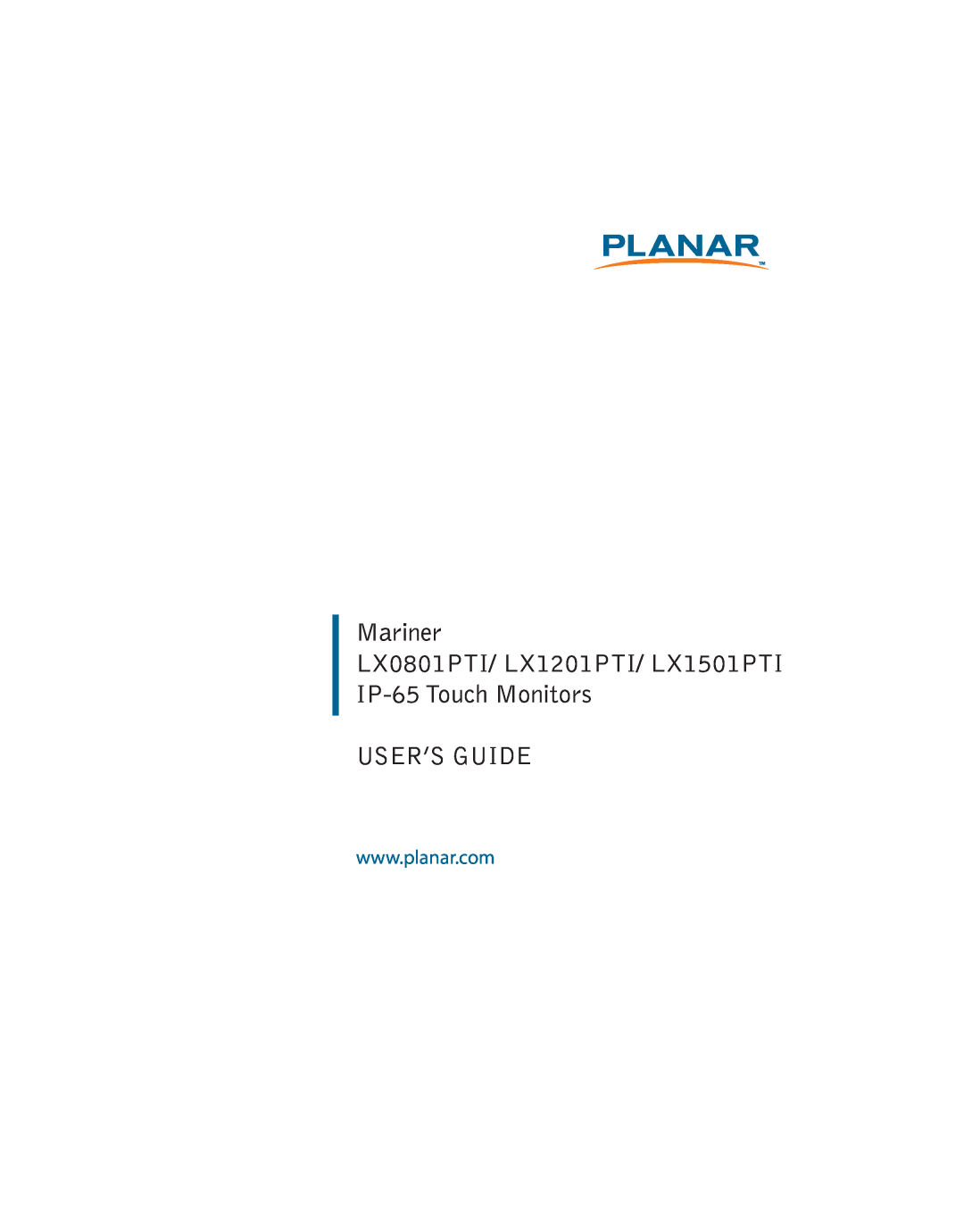 Planar manual Mariner LX0801PTI/ LX1201PTI/ LX1501PTI IP-65 Touch Monitors, User’S Guide 