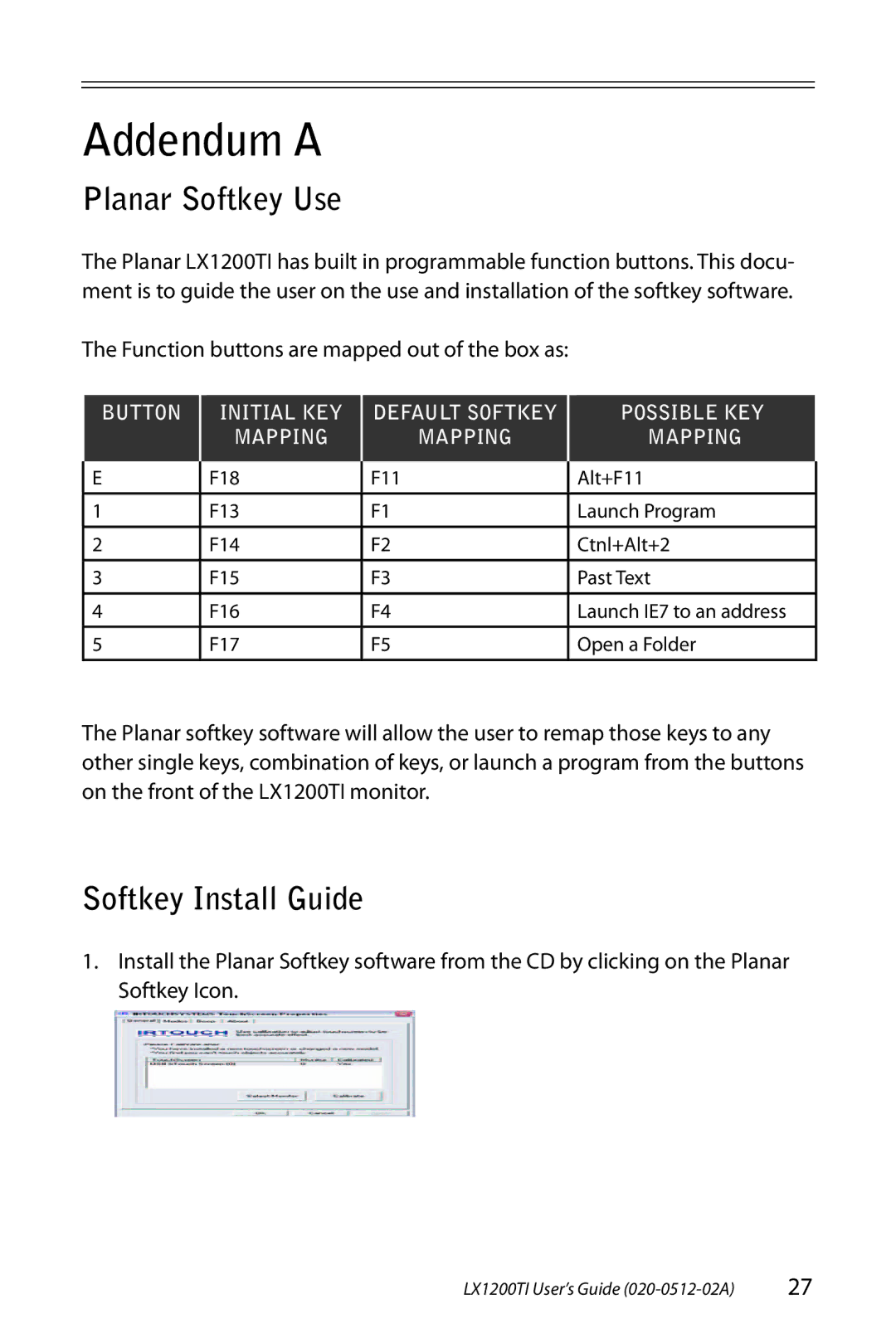 Planar LX1200TI manual Addendum a, Planar Softkey Use, Softkey Install Guide, Function buttons are mapped out of the box as 