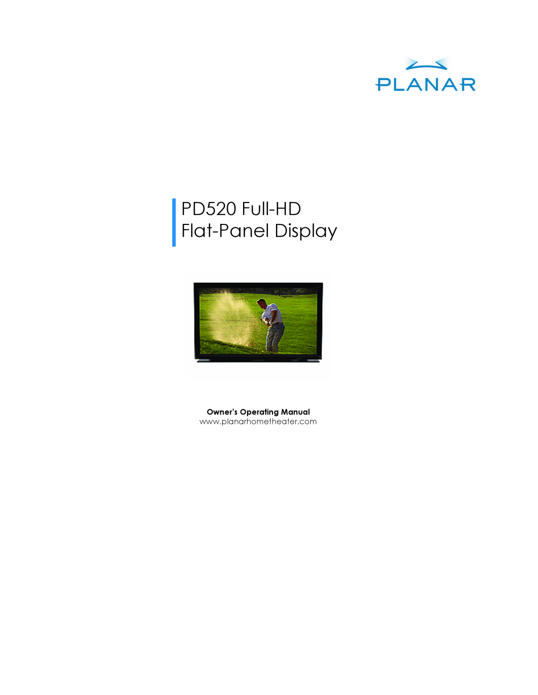 Planar manual PD520 Full-HD Flat-PanelDisplay, Owner’s Operating Manual 