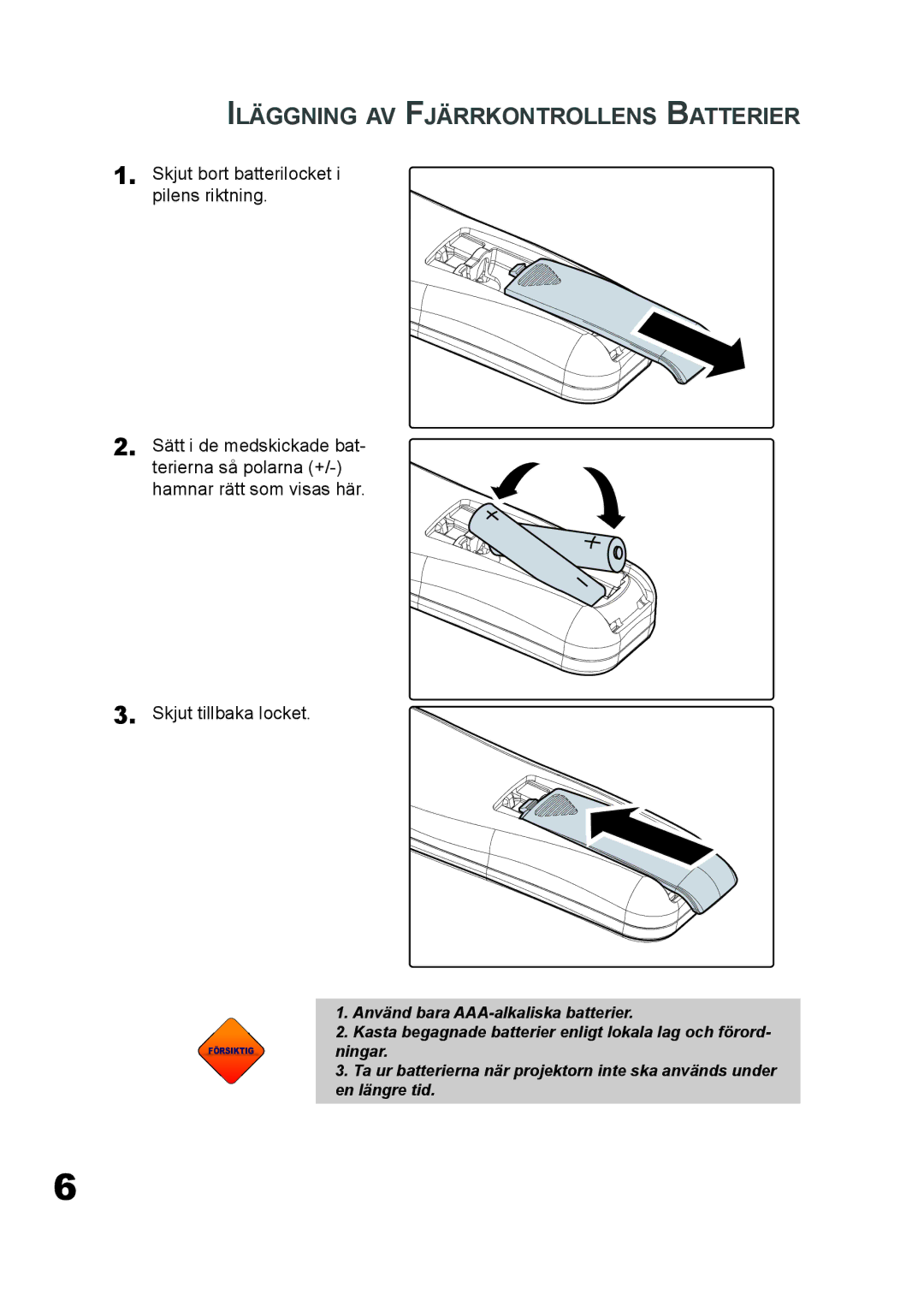 Planar PD7060 manual Iläggning AV Fjärrkontrollens Batterier 