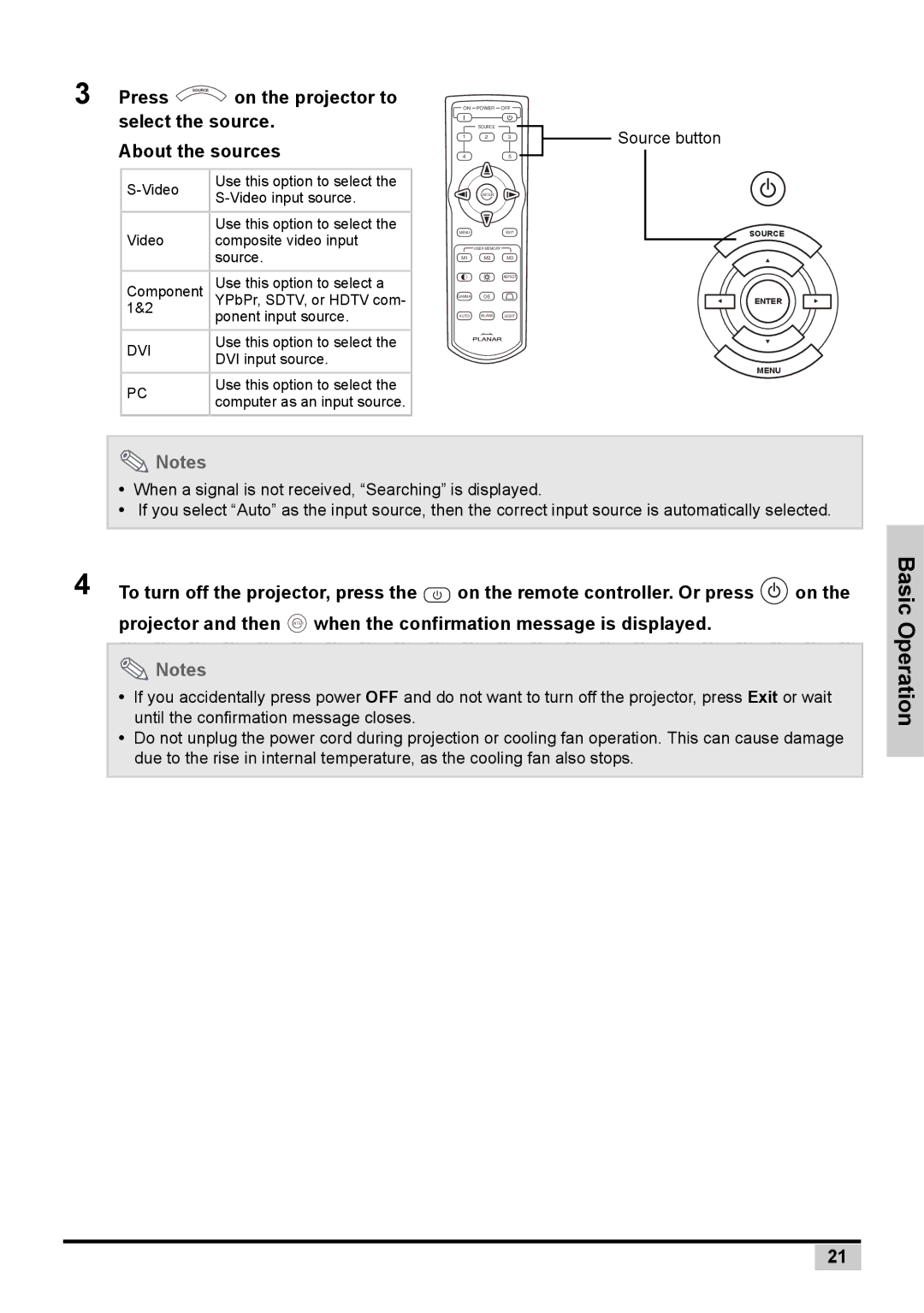 Planar PD7130 user manual Press, On the projector to, Select the source. About the sources 