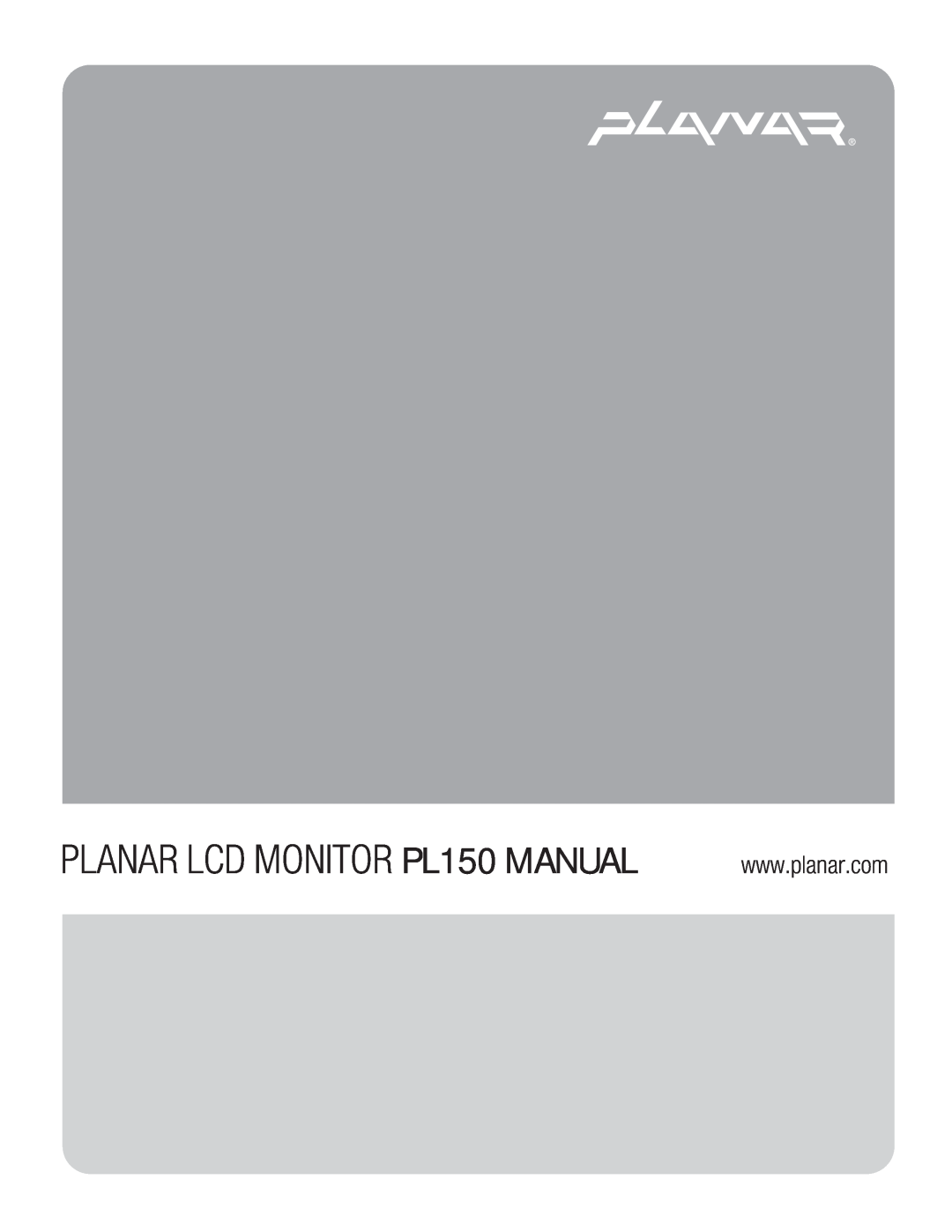 Planar manual PLANAR LCD MONITOR PL150 MANUAL 