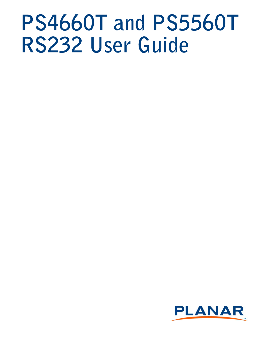 Planar PS5660T manual PS4660T and PS5560T RS232 User Guide 