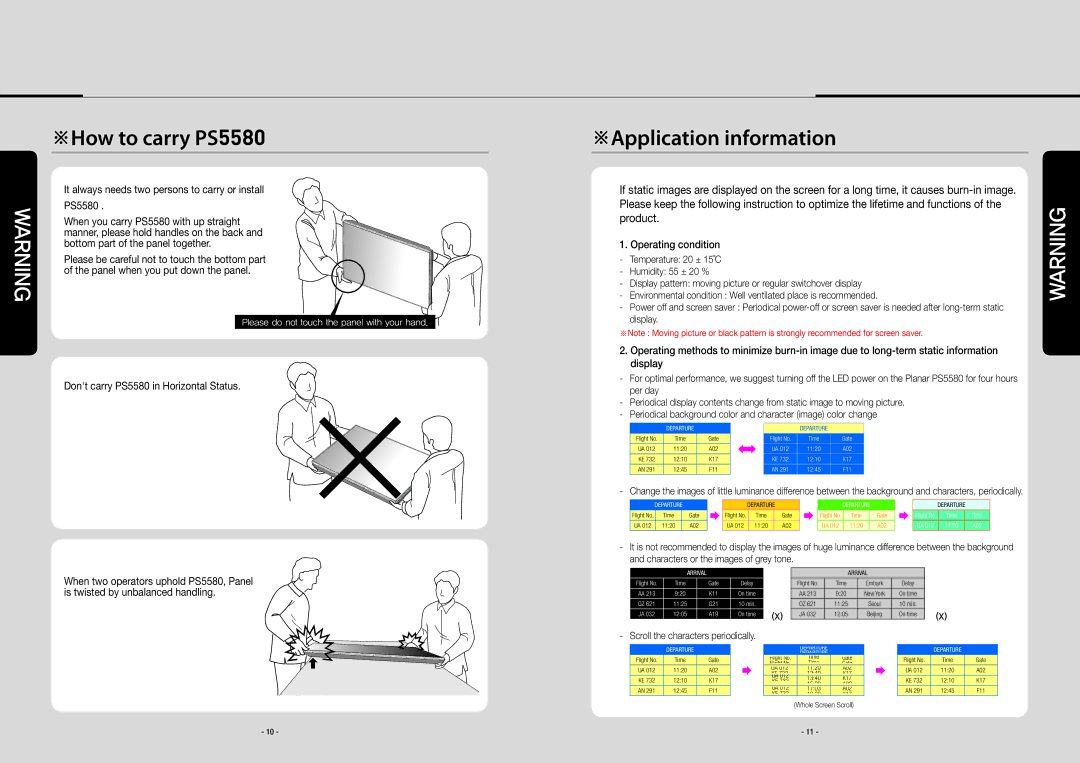 Planar It always needs two persons to carry or install, When you carry PS5580 with up straight, Operating condition 