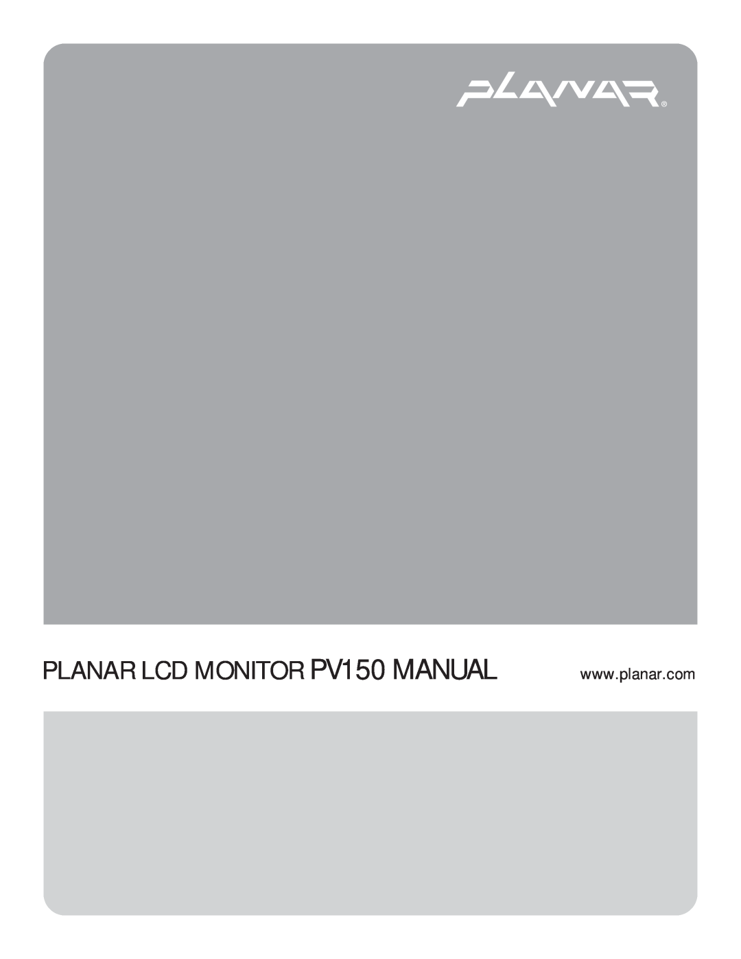 Planar manual PLANAR LCD MONITOR PV150 MANUAL 