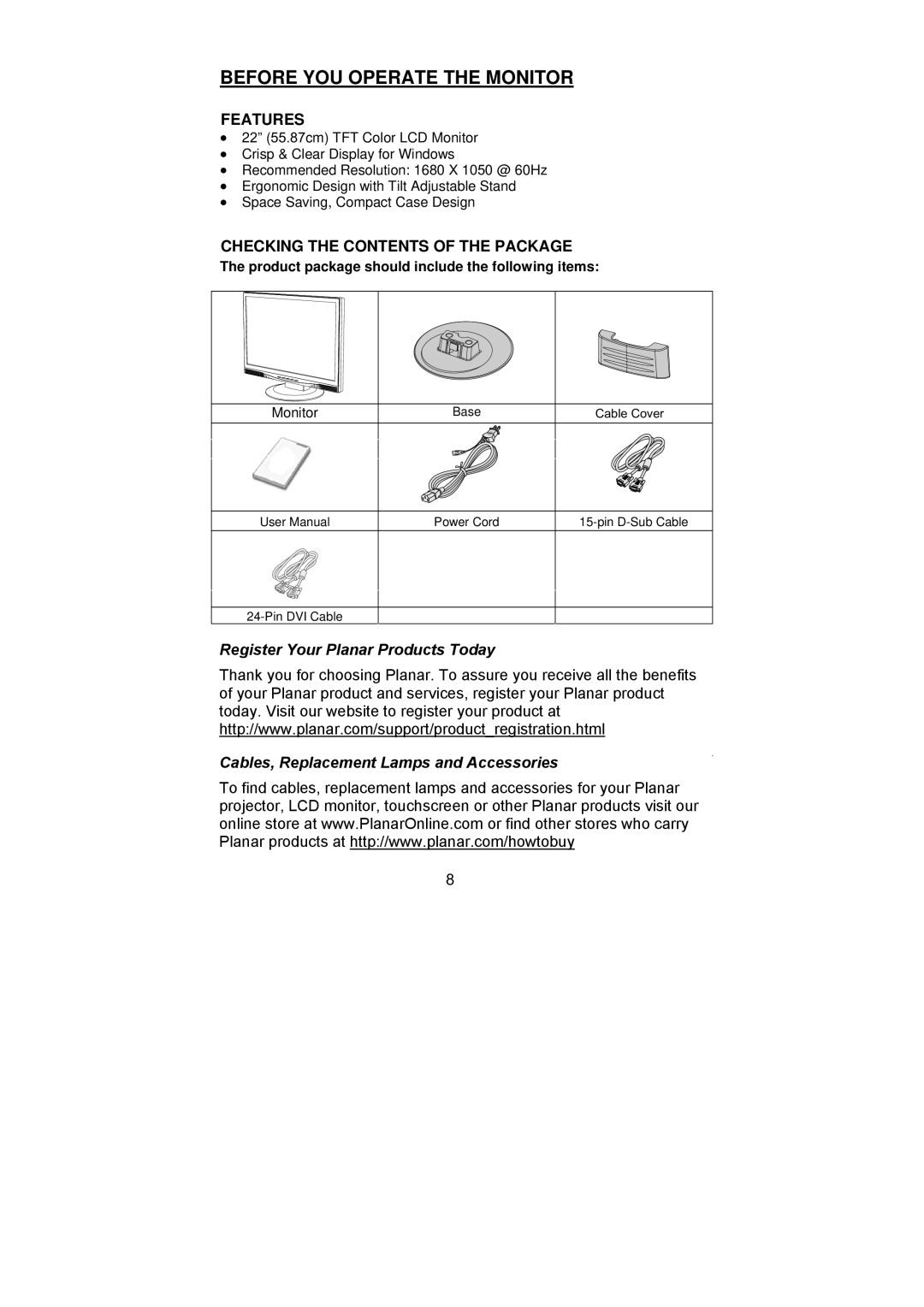 Planar PX2210MW manual Before YOU Operate the Monitor, Features, Checking the Contents of the Package 