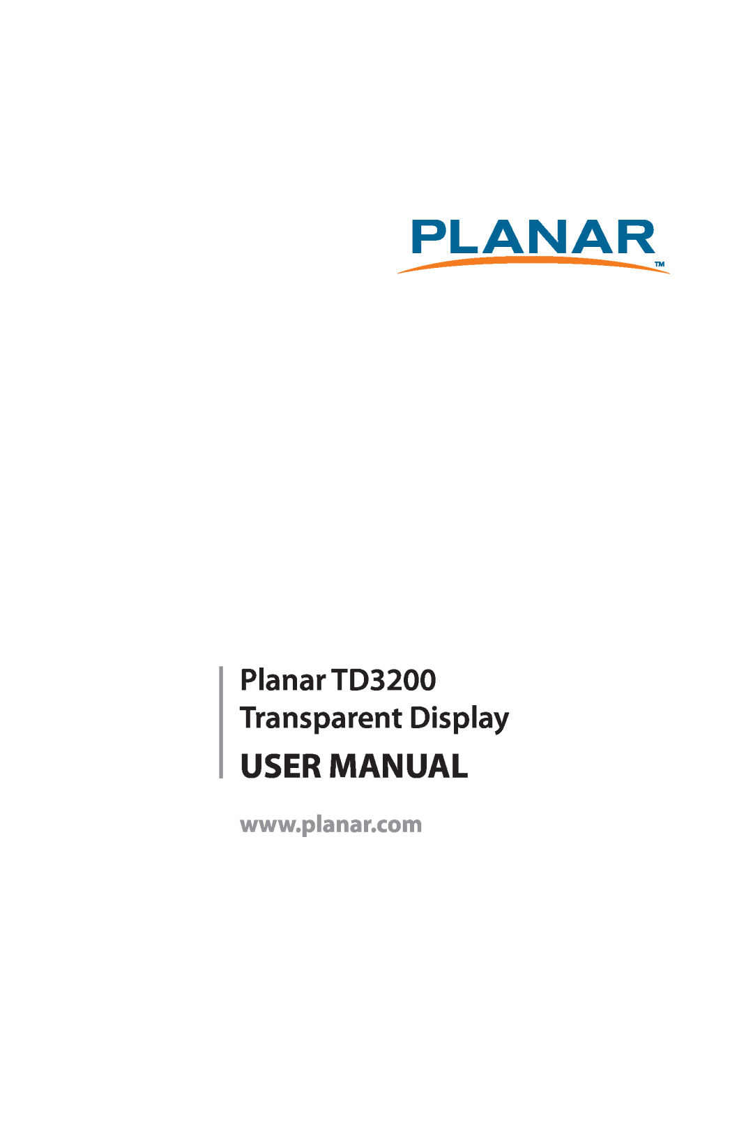 Planar user manual User Manual, Planar TD3200 Transparent Display 