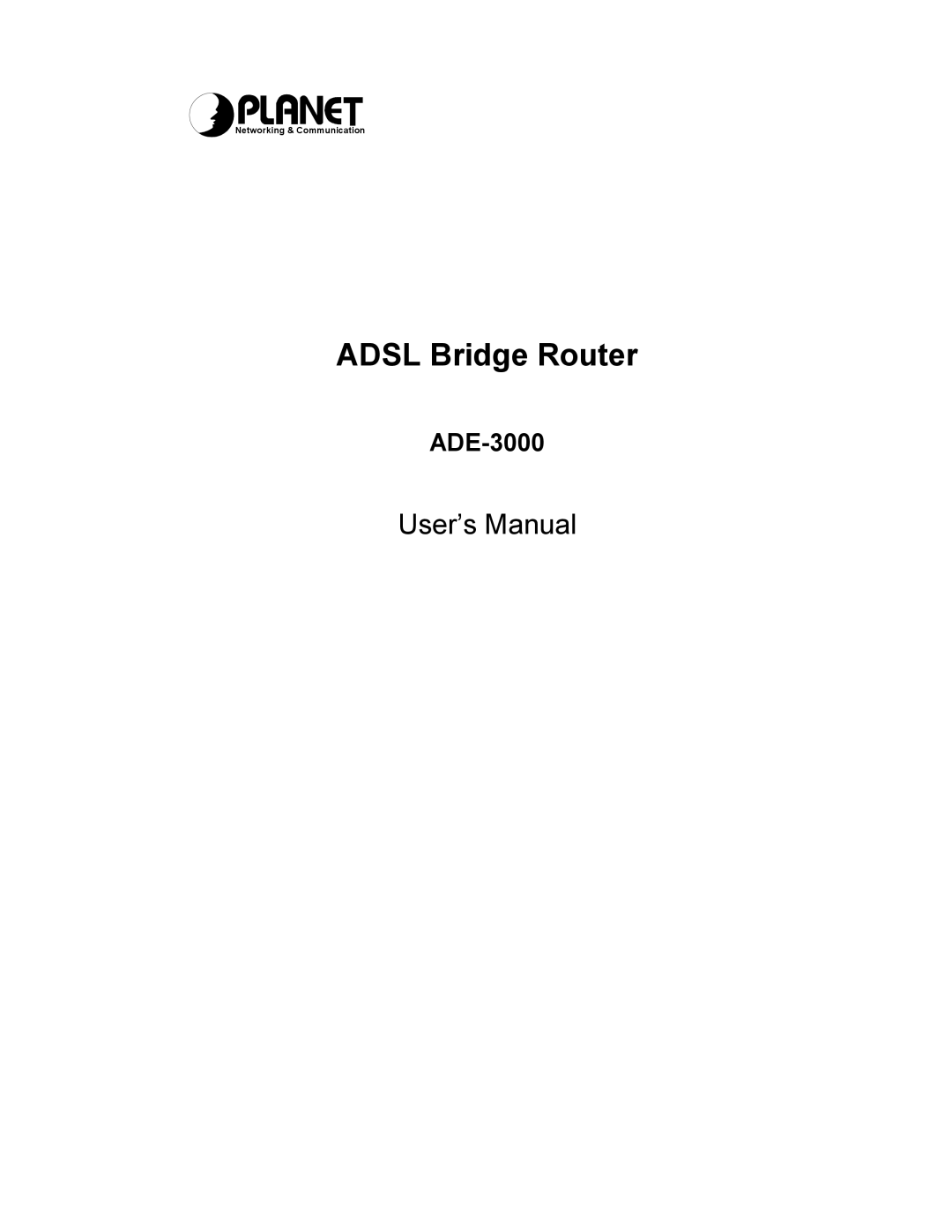 Planet Technology ADE-3000 user manual Adsl Bridge Router 