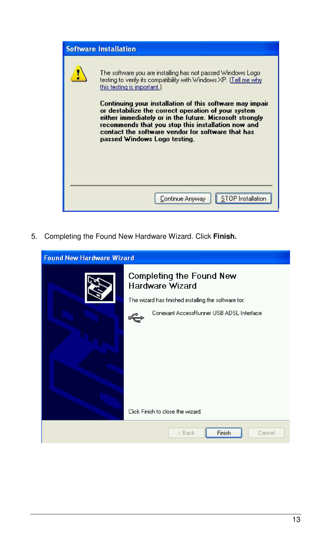 Planet Technology ADU-2000 user manual Completing the Found New Hardware Wizard. Click Finish 