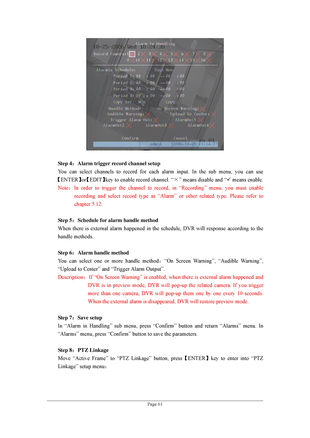 Planet Technology DVR-470 ：Alarm trigger record channel setup, ：Schedule for alarm handle method, ：Alarm handle method 