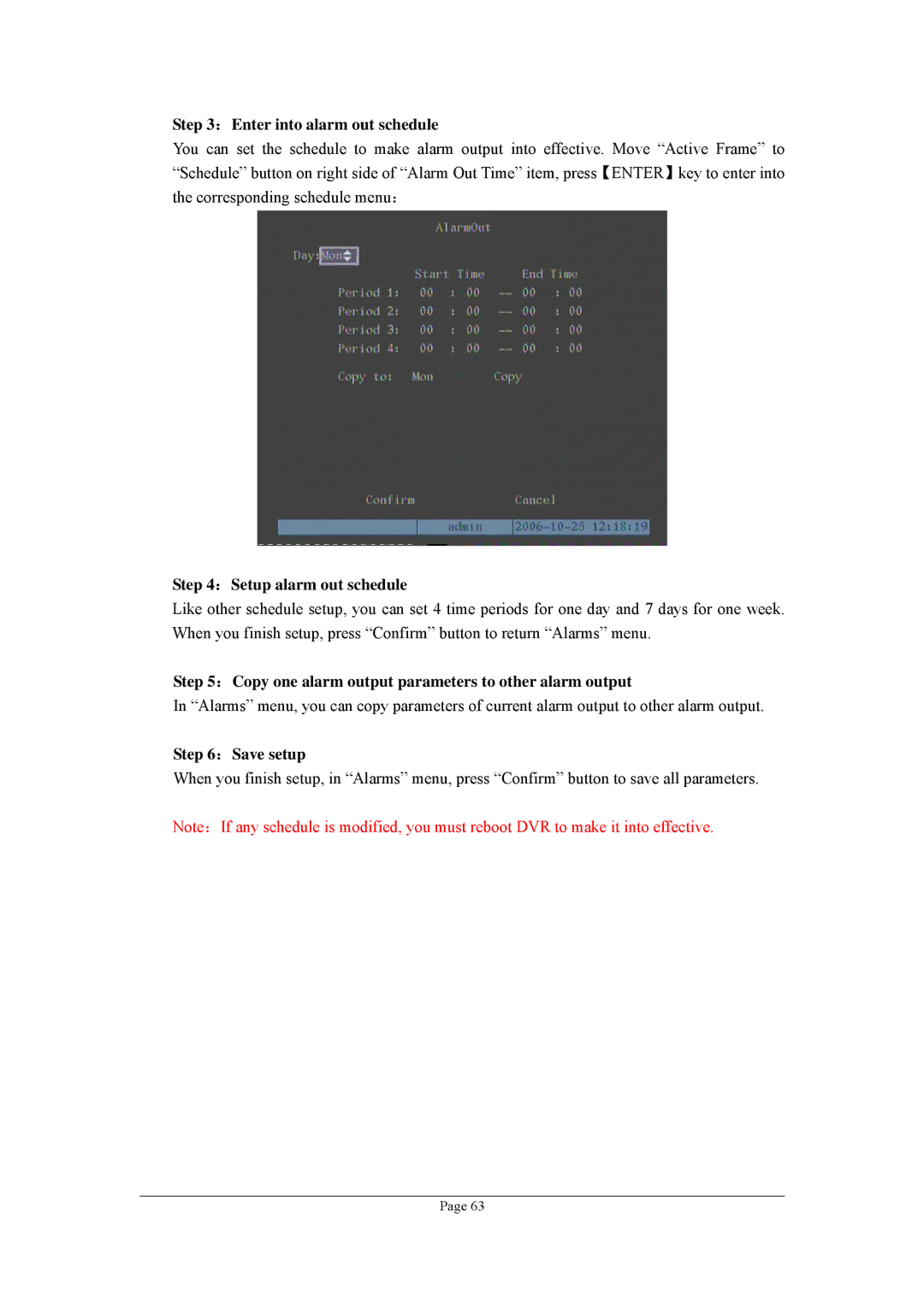 Planet Technology DVR-470, DVR-1670 user manual ：Enter into alarm out schedule, ：Setup alarm out schedule 