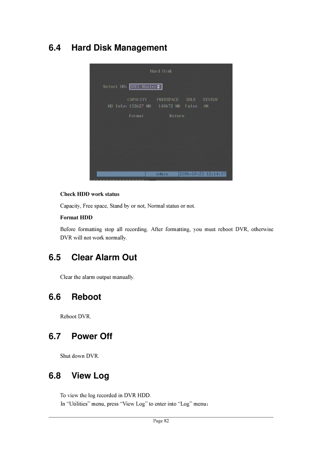 Planet Technology DVR-1670, DVR-470 user manual Hard Disk Management, Clear Alarm Out, Reboot, Power Off, View Log 