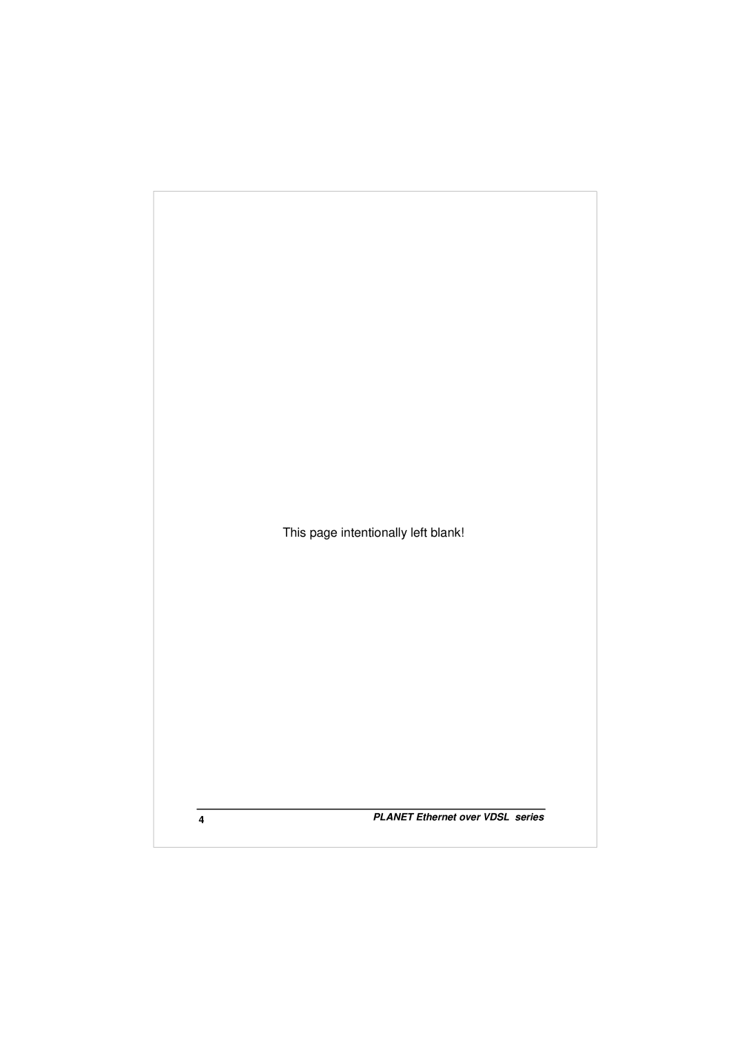 Planet Technology EV-401M, EV-401S user manual This page intentionally left blank 