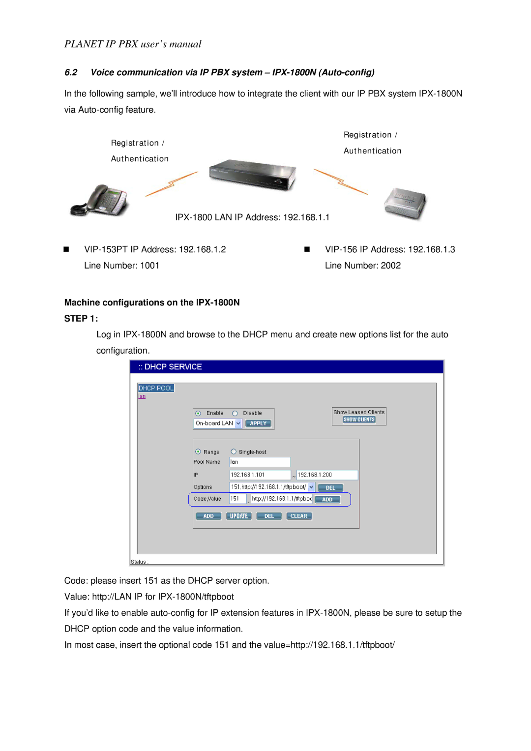 Planet Technology Voice communication via IP PBX system IPX-1800N Auto-config, Machine configurations on the IPX-1800N 