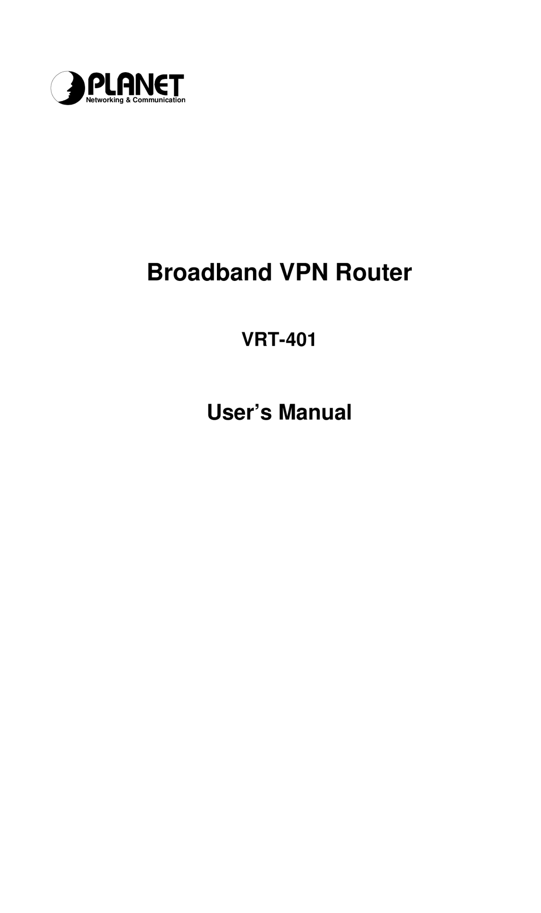 Planet Technology VRT-401 user manual Broadband VPN Router 