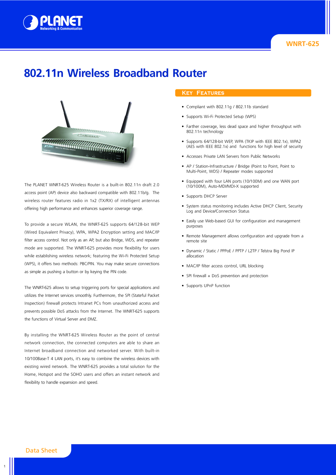 Planet Technology WNRT-625 manual 802.11n Wireless Broadband Router, KEY Features 