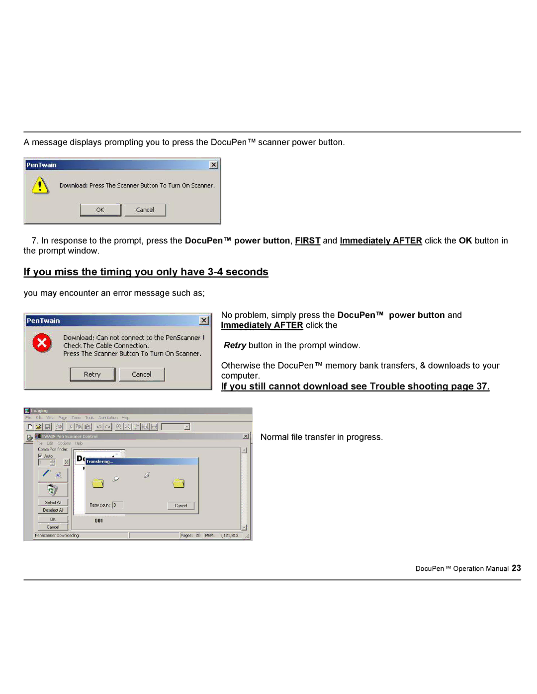 Planon System Solutions DocuPort Series DocuPen If you miss the timing you only have 3-4 seconds, Immediately After click 