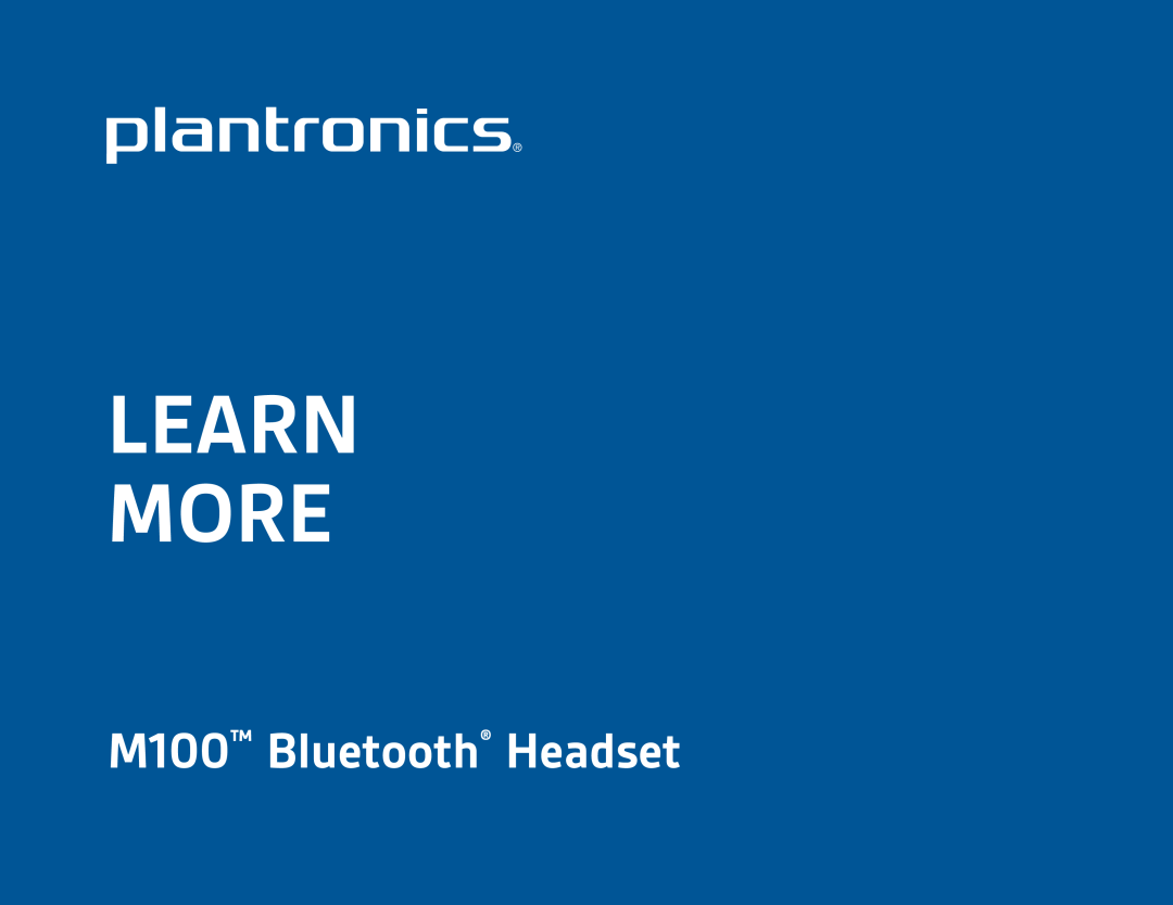 Plantronics manual M100 Bluetooth Headset, Learn More 