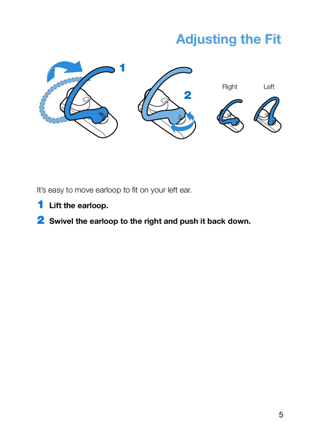 Plantronics 245, 243, 242, 395 manual It’s easy to move earloop to fit on your left ear 