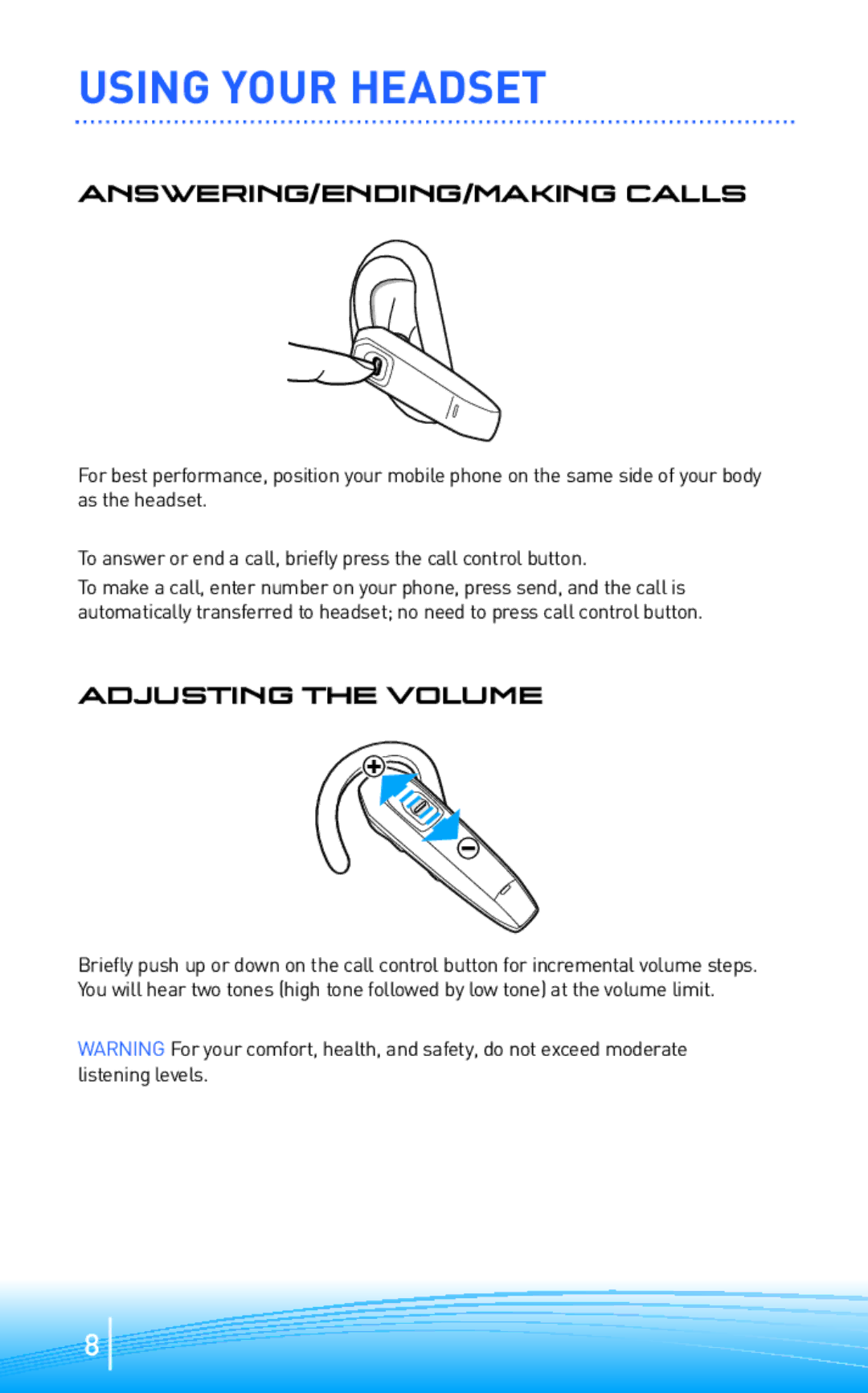 Plantronics 300 Series manual Using Your Headset, ANSWERING/ENDING/MAKING Calls, Adjusting the Volume 