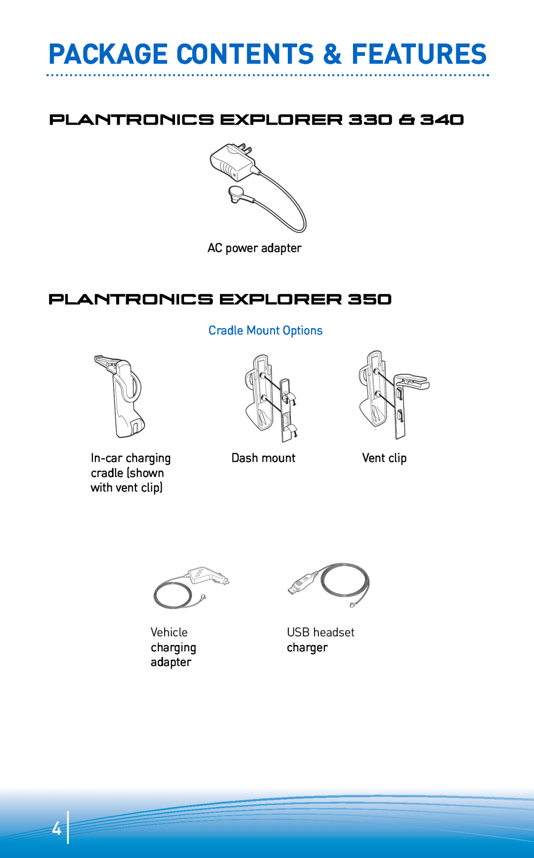 Plantronics 300 Series Plantronics Explorer, Cradle Mount Options, Package Contents & Features, AC power adapter, Vehicle 