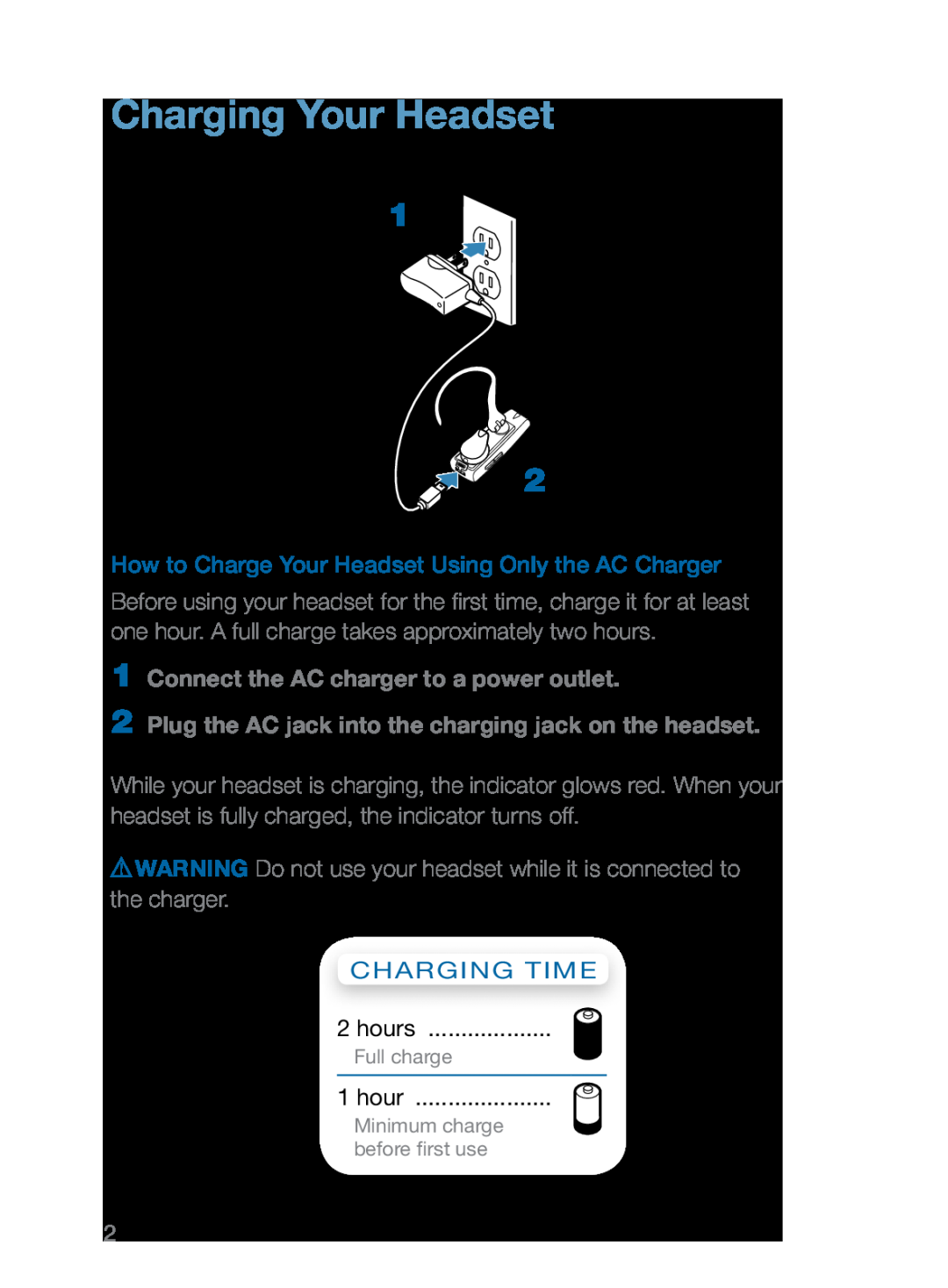 Plantronics 360 manual Charging Your Headset, How to Charge Your Headset Using Only the AC Charger, Charging time 