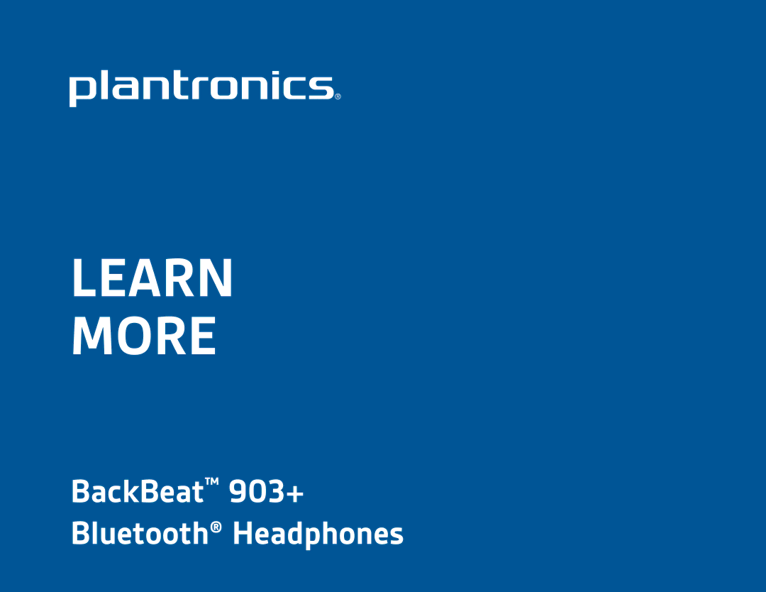 Plantronics 903 manual Learn More 