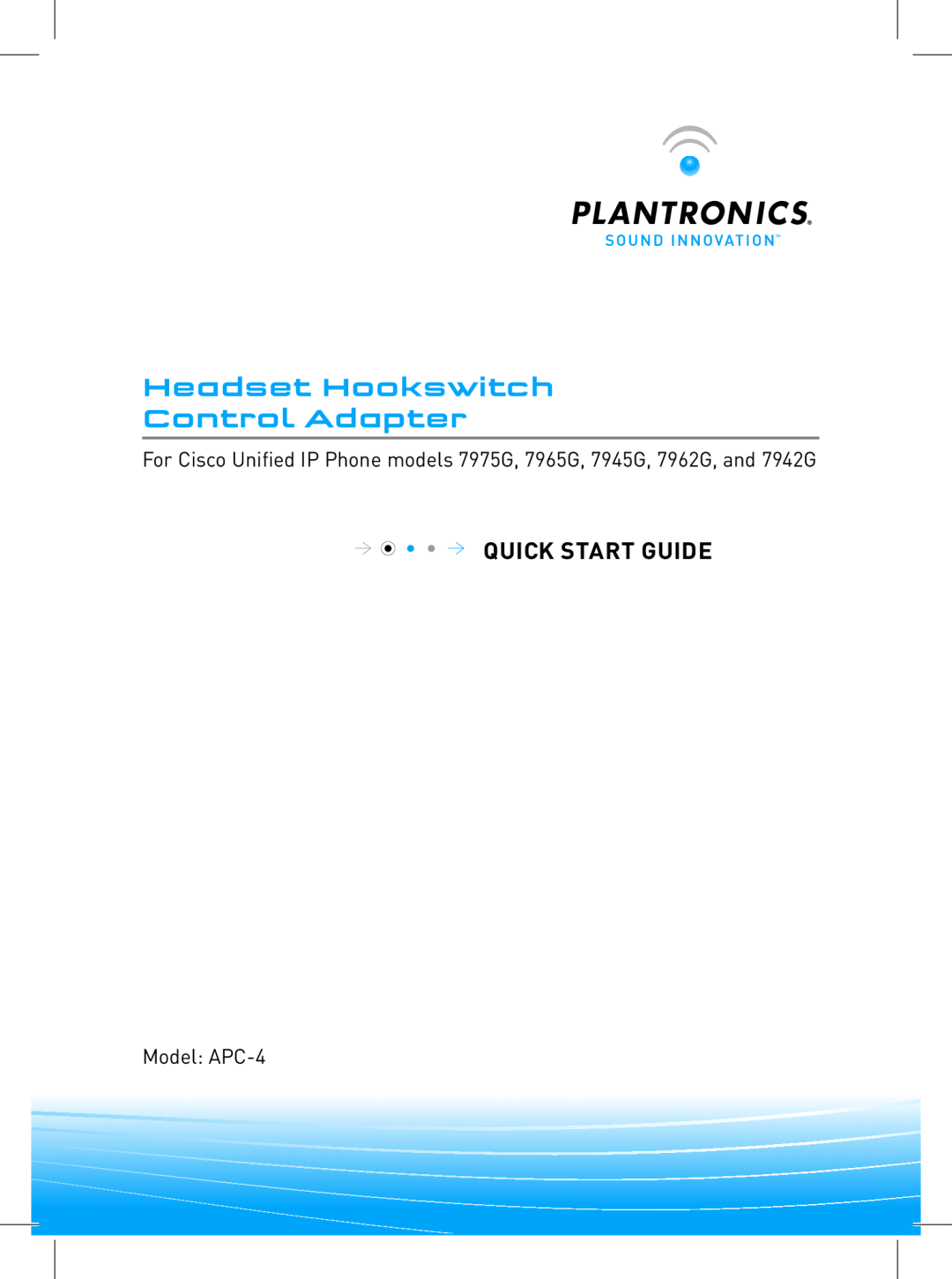 Plantronics quick start Headset Hookswitch Control Adapter, Quick Start Guide, Model APC-4 