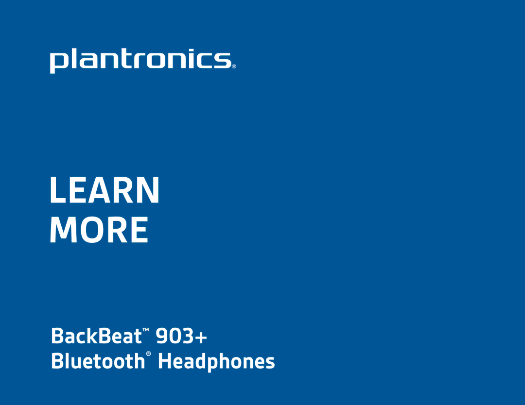 Plantronics BackBeat 903+ manual Learn More 