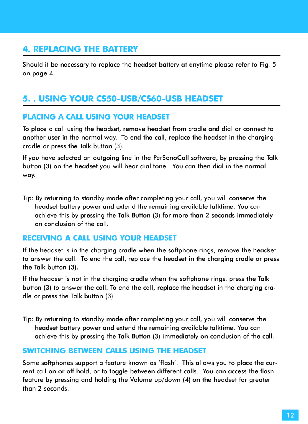 Plantronics manual Replacing the Battery, Using Your CS50-USB/CS60-USB Headset, Placing a Call Using Your Headset 