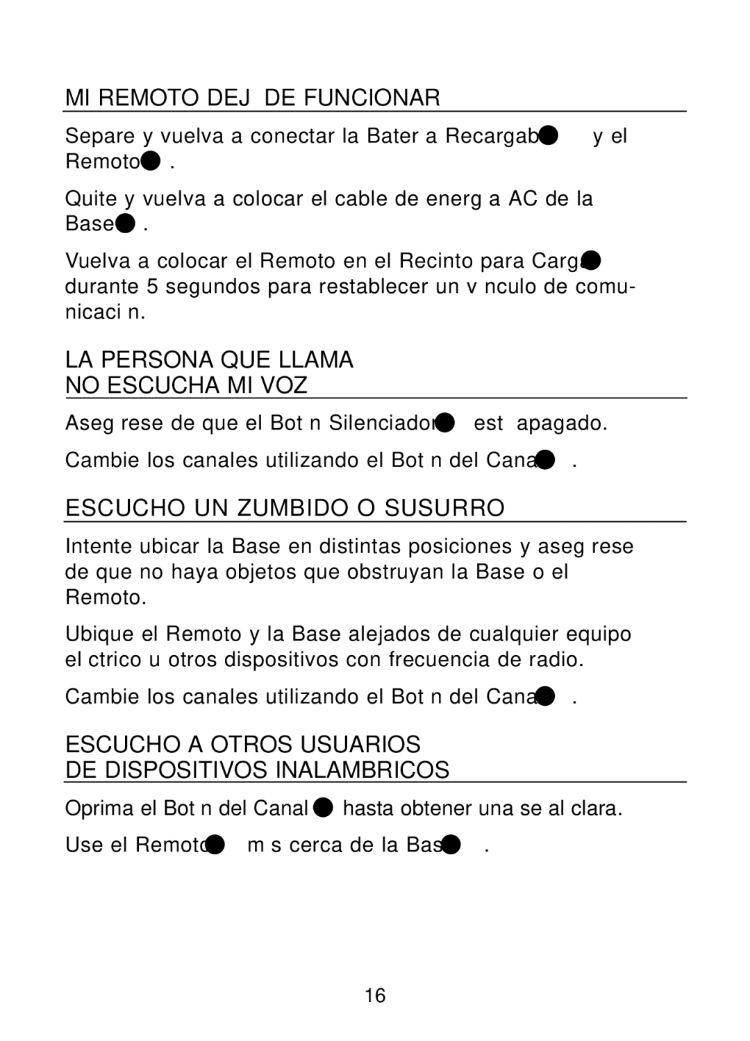 Plantronics 47349-01 MI Remoto Dejó DE Funcionar, LA Persona QUE Llama No Escucha MI VOZ, Escucho UN Zumbido O Susurro 