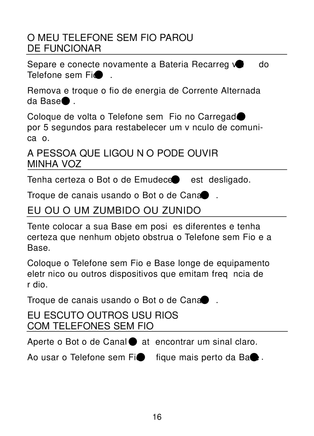 Plantronics 47349-01, CT10 manual MEU Telefone SEM FIO Parou DE Funcionar, Pessoa QUE Ligou NÃO Pode Ouvir Minha VOZ 