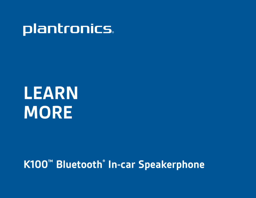 Plantronics K100 manual Learn More 