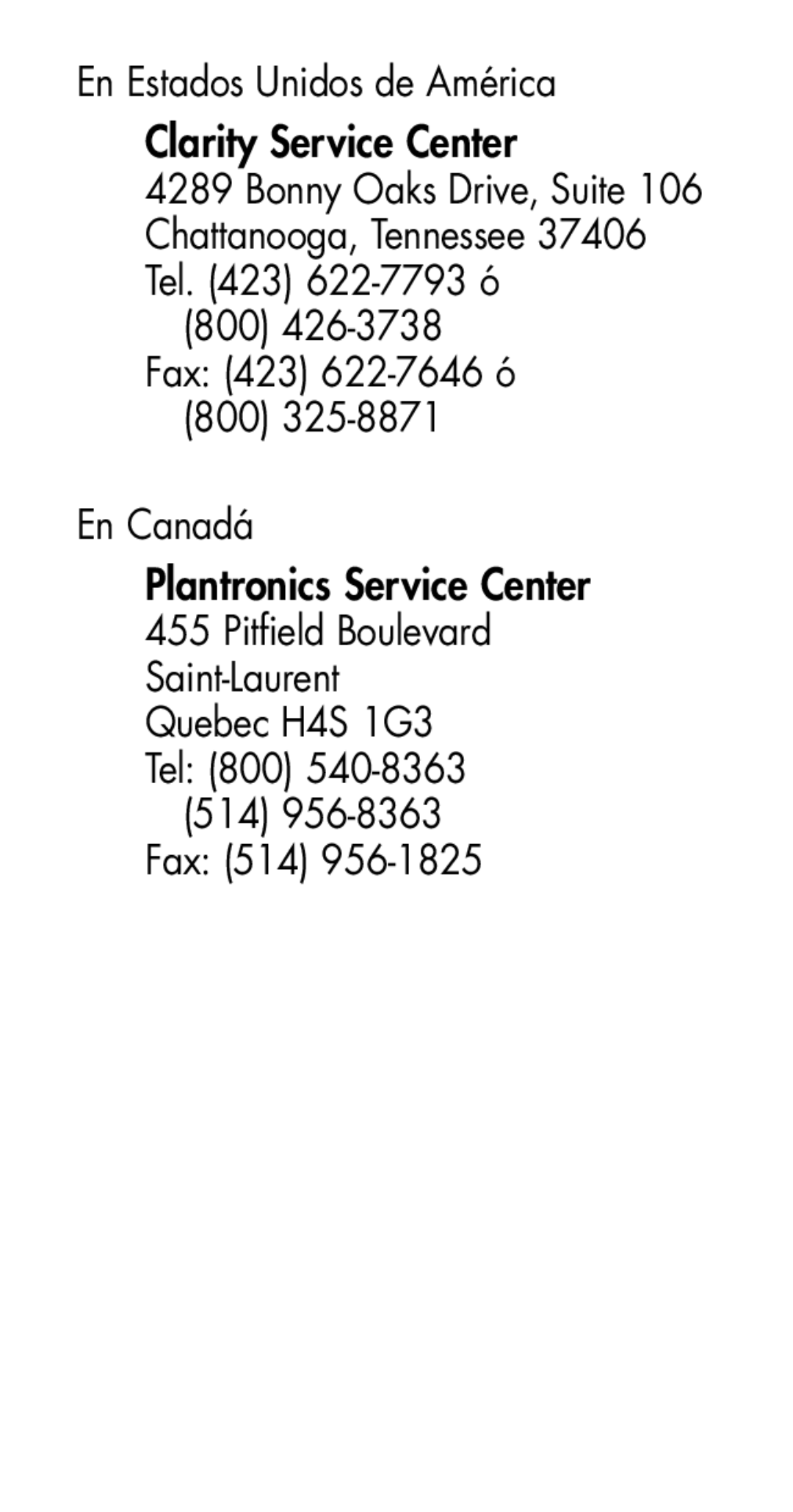 Plantronics MHA100 En Estados Unidos de América, Bonny Oaks Drive, Suite, Tel 622-7793 ó 800 Fax 423 622-7646 ó En Canadá 