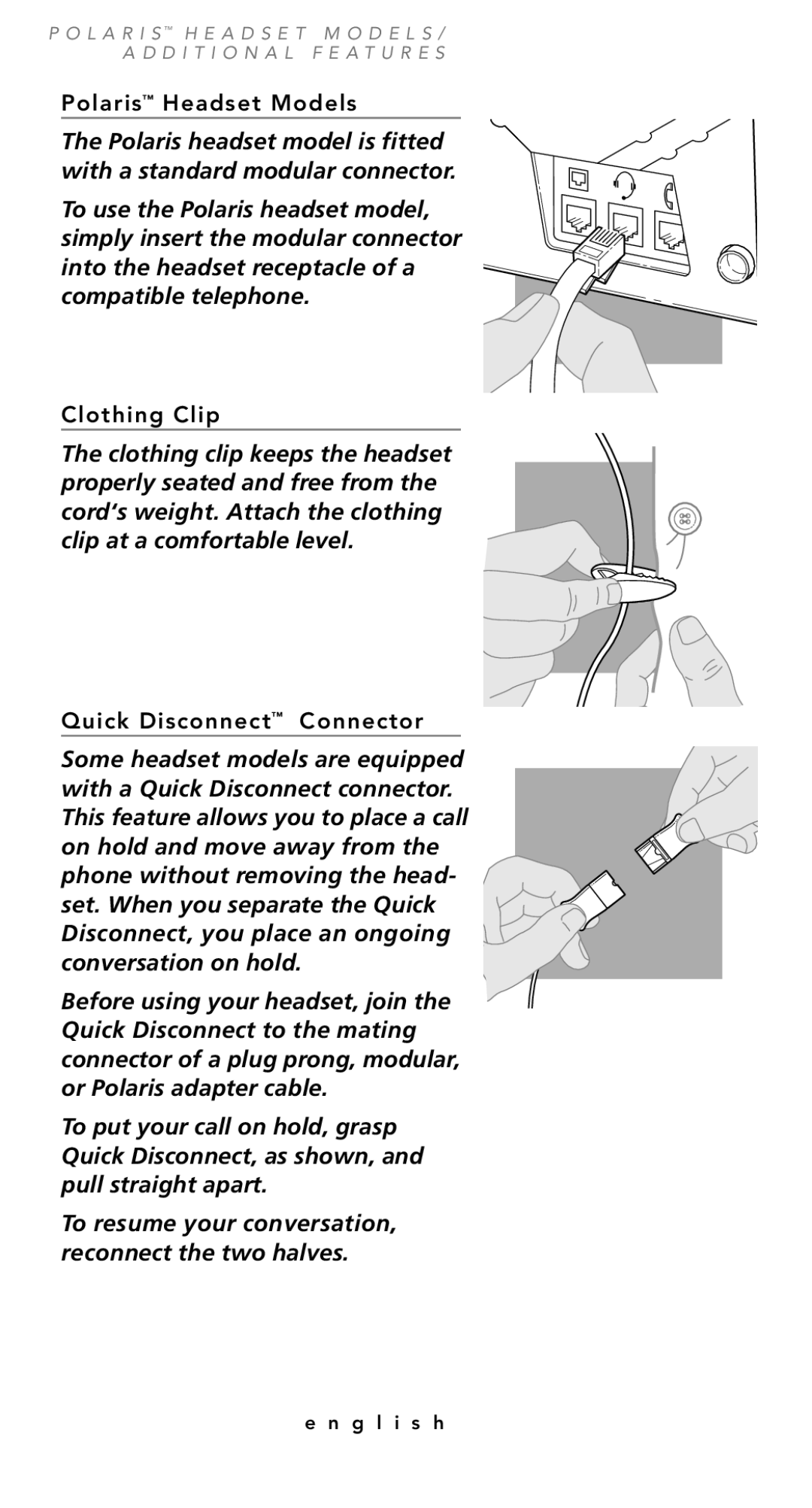 Plantronics TriStar Headset manual To resume your conversation, reconnect the two halves 