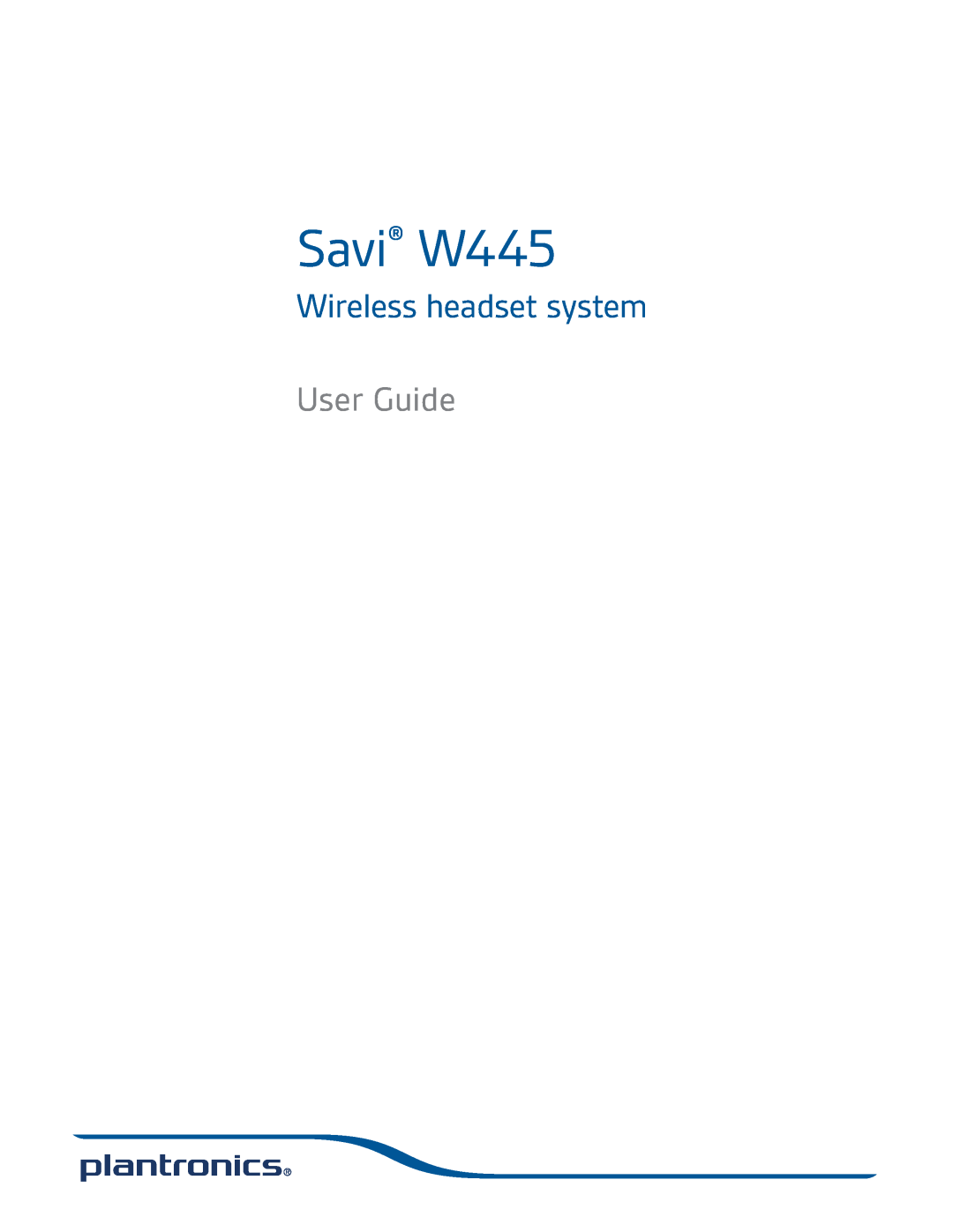 Plantronics manual Savi W445, Wireless headset system, User Guide 