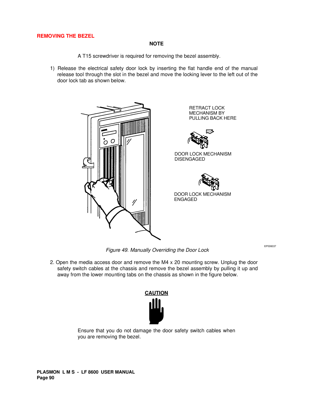 Plasmon LF 8600 user manual Removing the Bezel, Manually Overriding the Door Lock 