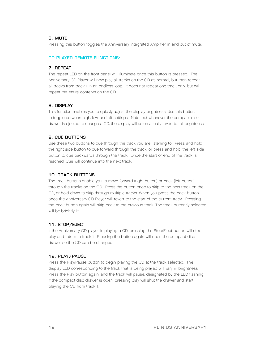 Plinius Audio Anniversary Integrated Amplifier manual Mute, Repeat, CUE Buttons, Track Buttons, Stop/Eject, Play/Pause 