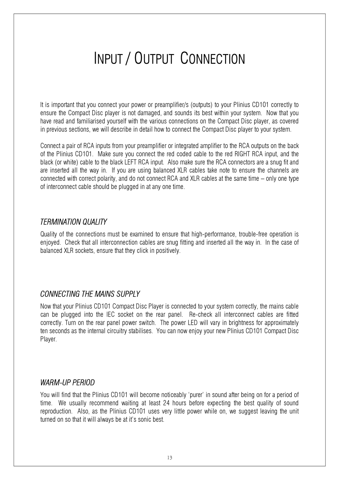 Plinius Audio CD101 manual Input / Output Connection, Termination Quality, Connecting the Mains Supply, WARM-UP Period 