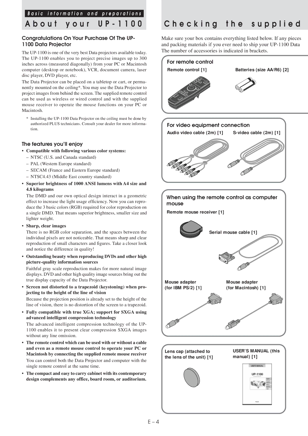 Plus UP-1100 O u t y o u r U P 1 1 0, E c k i n g t h e s u p p l i e d, Audio video cable 2m, Lens cap attached to 