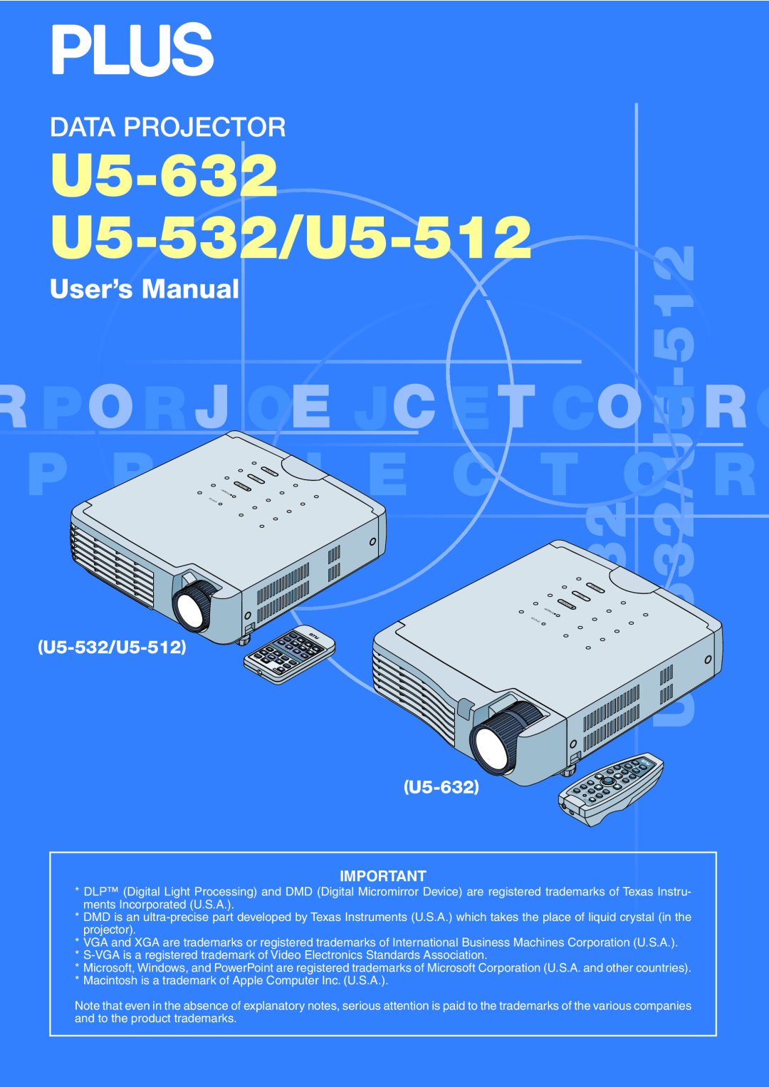 PLUS Vision user manual U5-632 U5-532/U5-512, Data Projector, User’s Manual 