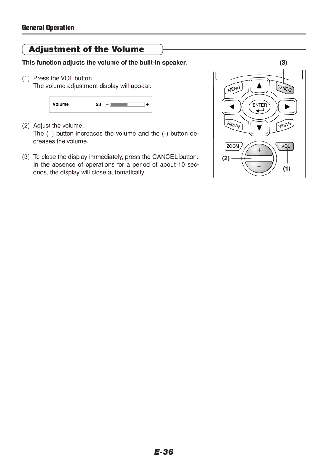 PLUS Vision V-1100Z user manual Adjustment of the Volume, Press the VOL button Volume adjustment display will appear 