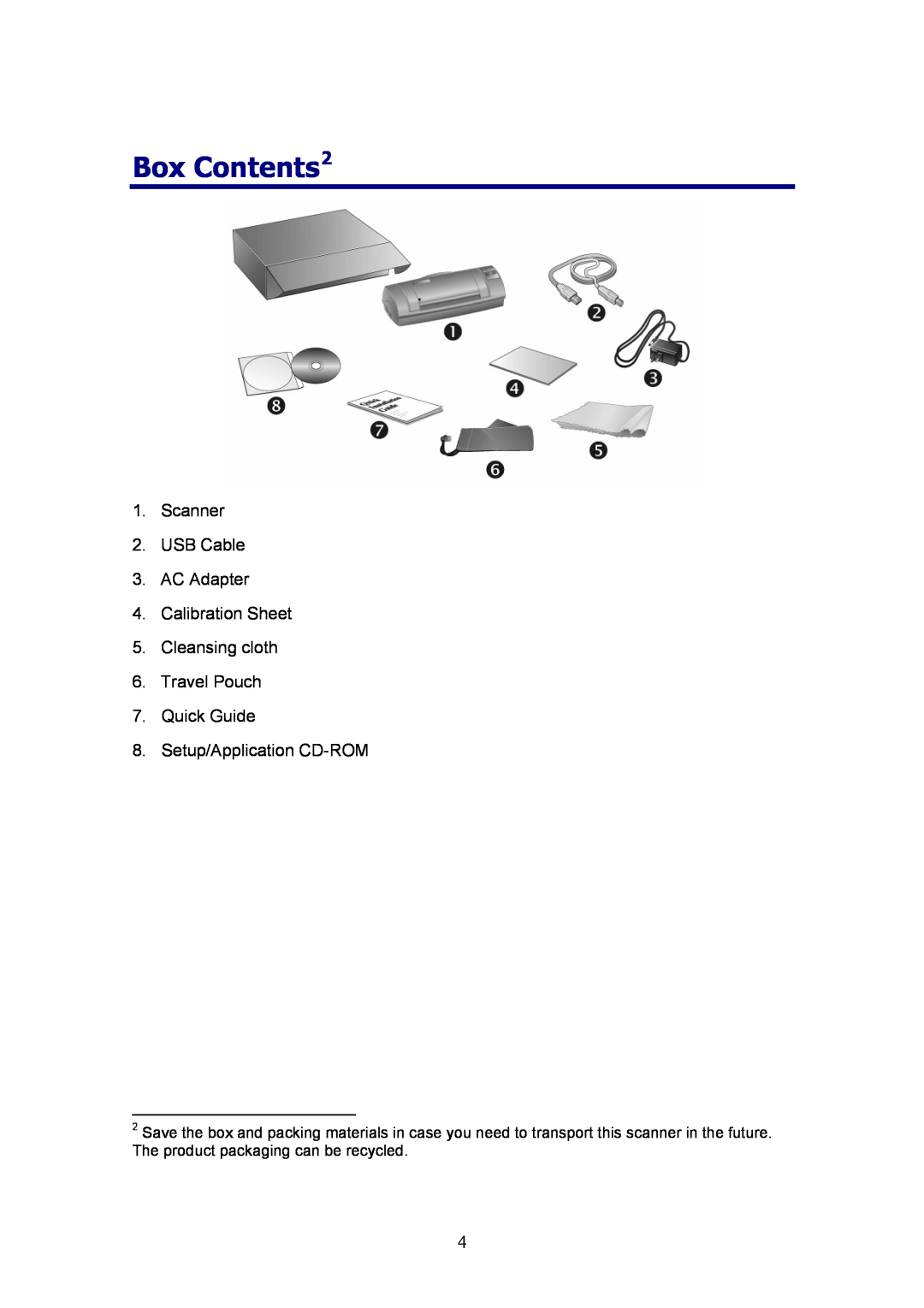 Plustek D600 manual Box Contents2, Scanner 2. USB Cable 3. AC Adapter 4. Calibration Sheet, Setup/Application CD-ROM 